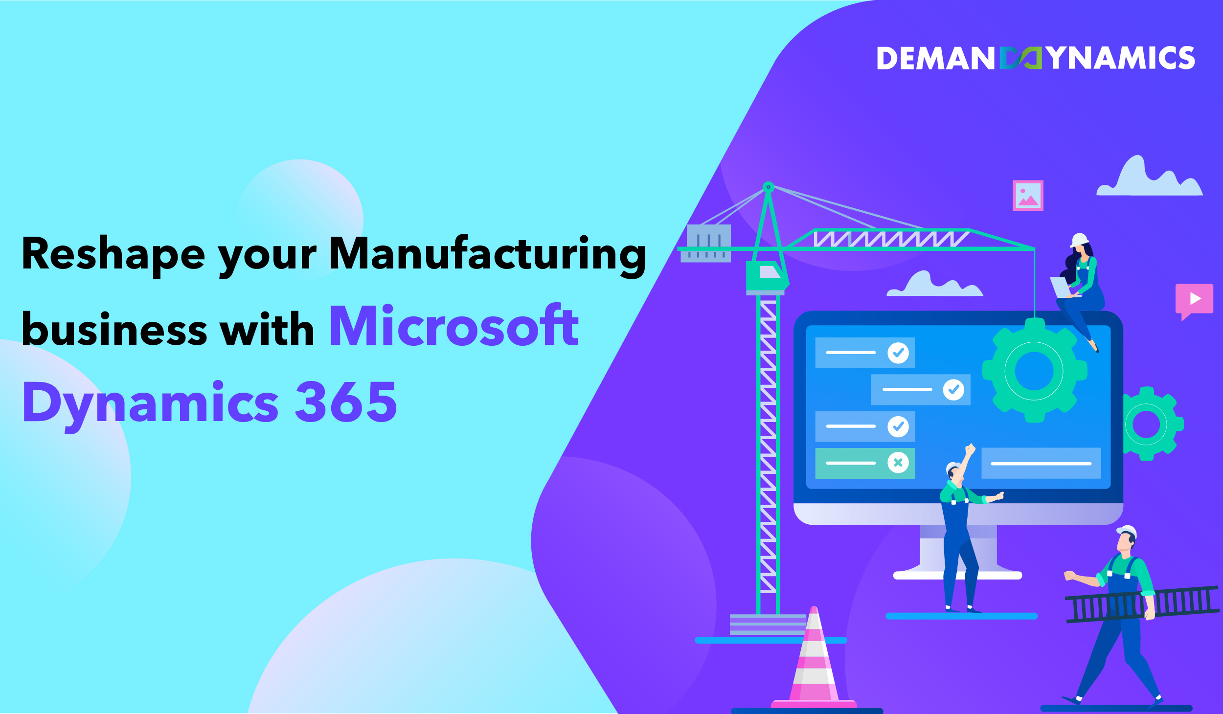 How to transform Manufacturing Business with Microsoft Dynamics 365?